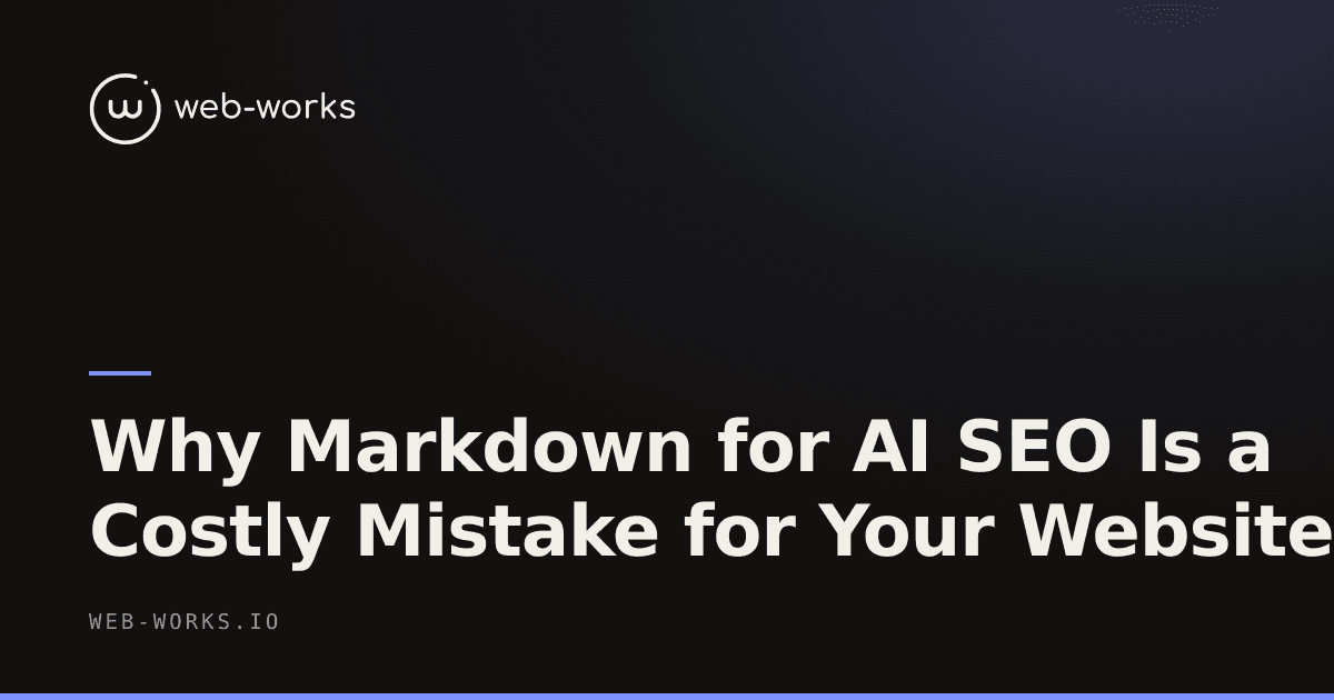 Cover: Why Markdown for AI SEO Is a Costly Mistake for Your Website